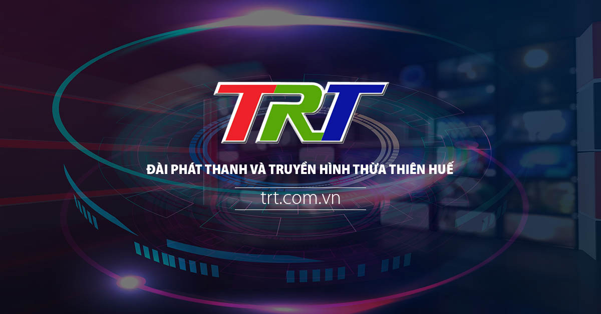 TRT - Đài Phát thanh và Truyền hình Thừa Thiên Huế | trt.vn
